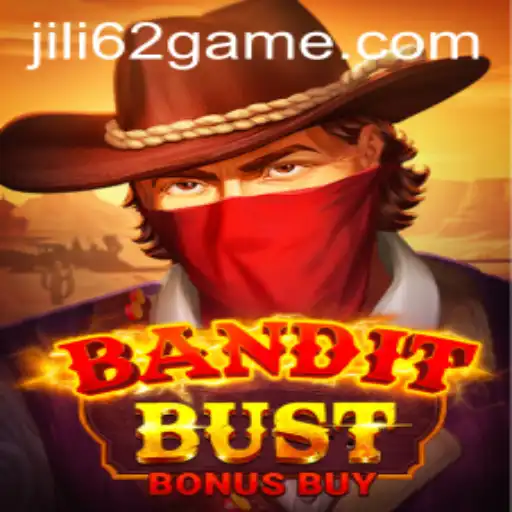BanditBustBonusBuy: Experience Thrills with JILI62.COM's Latest Gaming Adventure