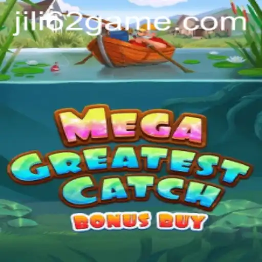 Explore the Thrills of MegaGreatestCatchBonusBuy